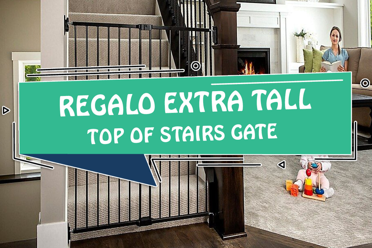 Regalo Extra Tall Top Of Stairs Gate